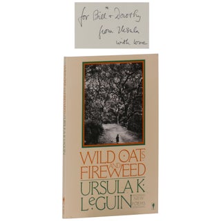 Item No: #361913 Wild Oats and Fireweed: New Poems. Ursula Le Guin