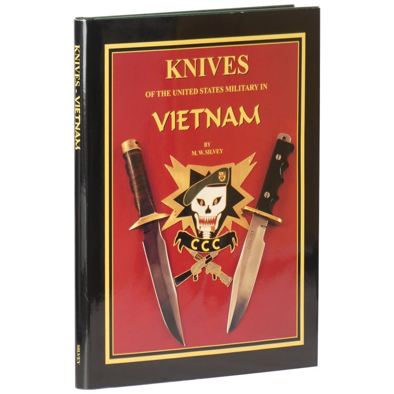 Item No: #361916 Knives of the United States Military in Vietnam. Michael W. Silvey.