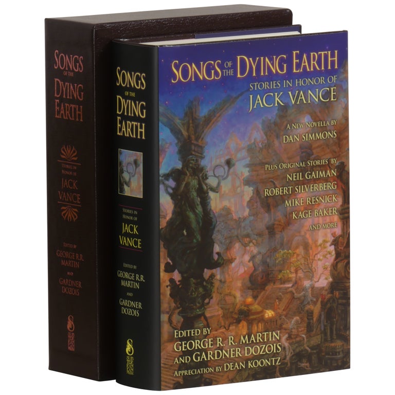 Item No: #361928 Songs of the Dying Earth: Stories in Honor of Jack Vance [Signed, Numbered]. George R. R. Martin, Gardner Dozois.