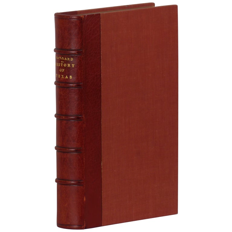 Item No: #362002 The History of the Republic of Texas, from the Discovery of the Country to the Present Time; and the Cause of Her Separation from the Republic of Mexico. N. Doran Maillard.
