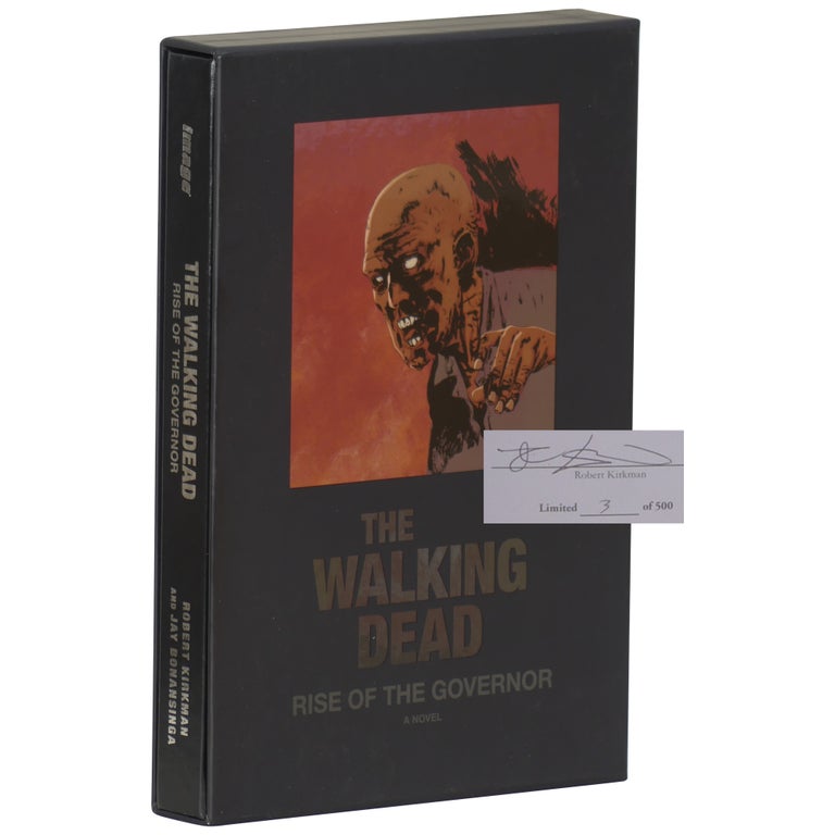 Item No: #362021 The Walking Dead: Rise of the Governor [Signed, Numbered]. Robert Kirkman, Jay Bonansinga.
