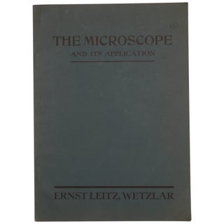 Item No: #362029 The Microscope and Its Application. Ernst Leitz