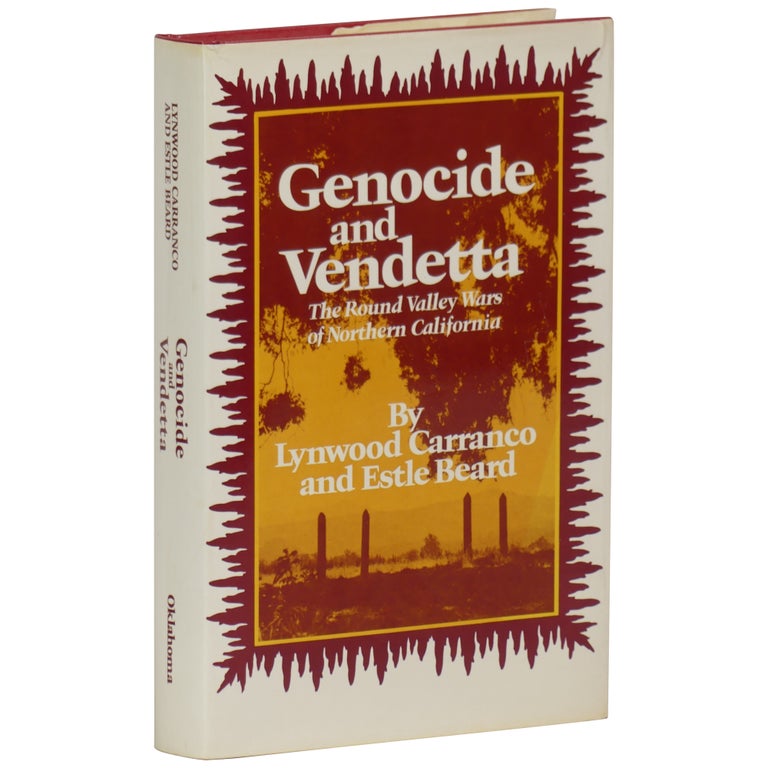 Item No: #362031 Genocide and Vendetta: The Round Valley Wars in Northern California. Lynwood Carranco, Estle Beard.