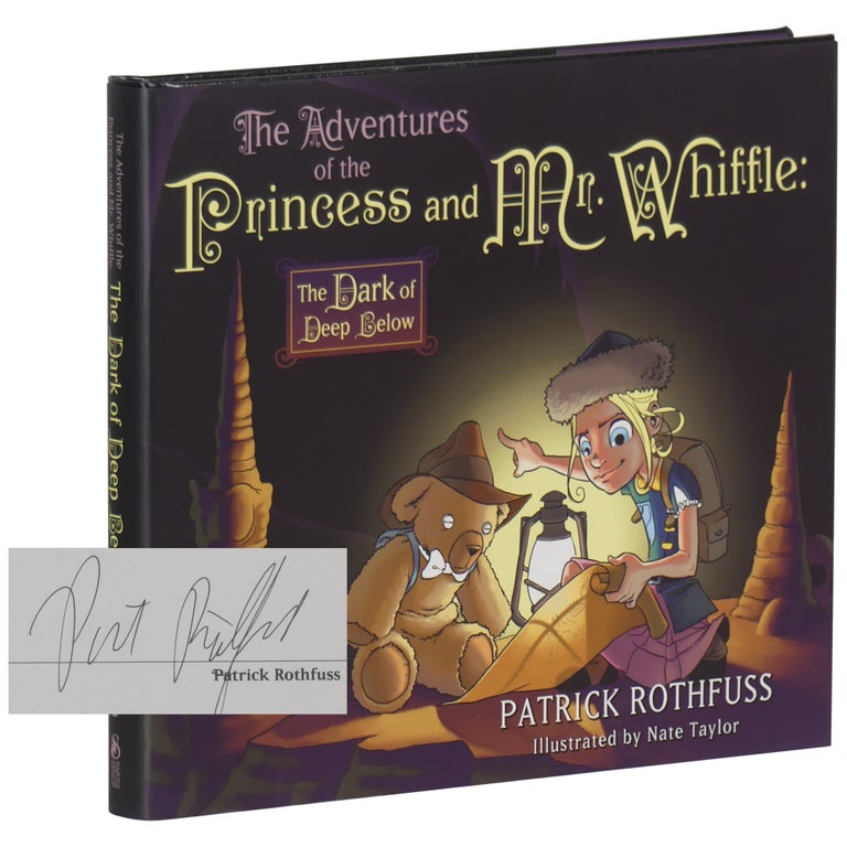 Item No: #362073 The Adventures of the Princess and Mr. Whiffle: The Dark of Deep Below. Patrick Rothfuss, Nate Taylor.
