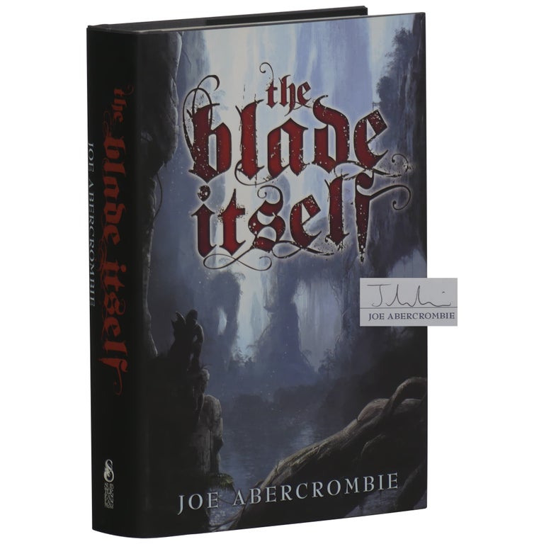 Item No: #362114 The Blade Itself [Signed, Numbered]. Joe Abercrombie.