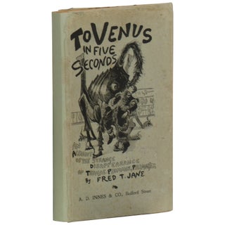 Item No: #362138 To Venus in Five Seconds: Being an Account of the Strange...