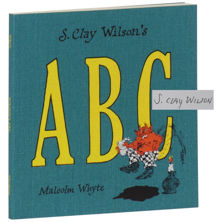 Item No: #362158 S. Clay Wilson's ABC: An Audacious Illustrated Alphabet [Signed, Numbered]. S. Clay Wilson, Malcolm Whyte.