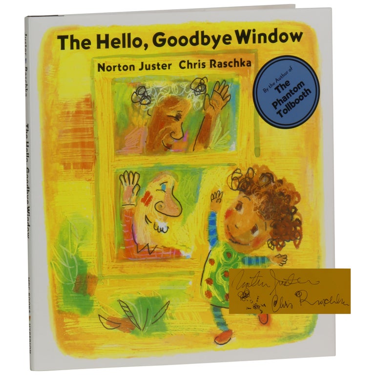Item No: #362208 The Hello, Goodbye Window. Norton Juster, Chris Raschka.