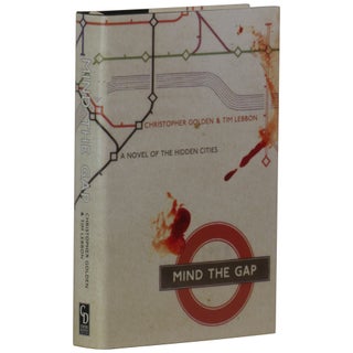 Mind the Gap: A Novel of the Hidden Cities [Signed, Lettered]