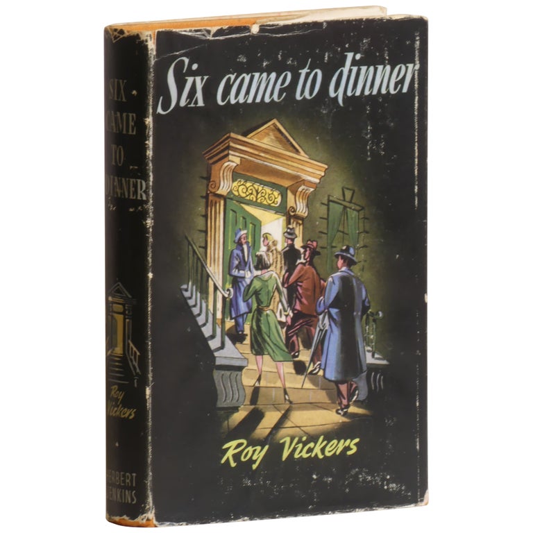 Item No: #362246 Six Came to Dinner. Roy Vickers.