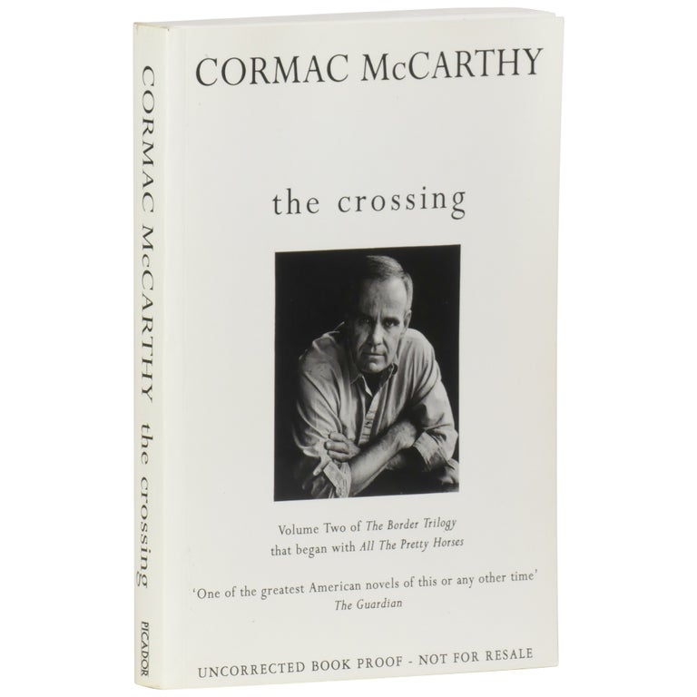 Item No: #362261 The Crossing: Volume Two, the Border Trilogy [ARC]. Cormac McCarthy.