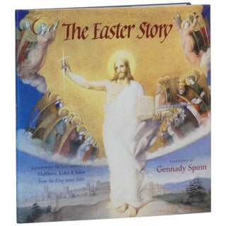 The Easter Story According to the Gospels of Matthew, Luke & John from the King James Bible