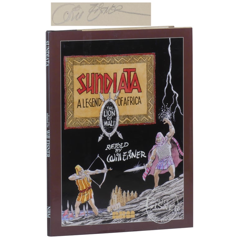 Item No: #362295 Sundiata: Lion King of Mali. A Legend of Africa [Signed, Numbered]. Will Eisner.