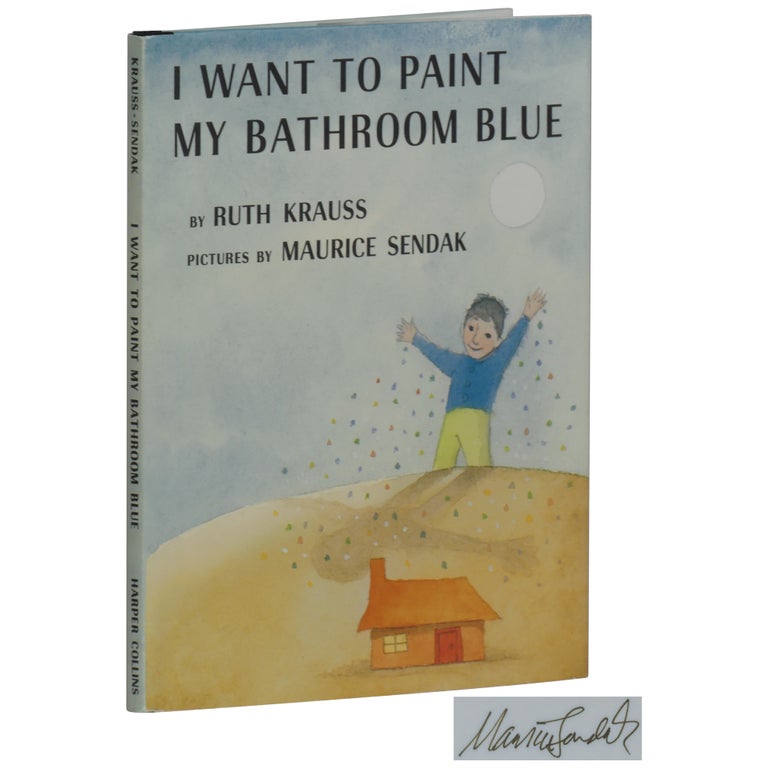 Item No: #362315 I Want to Paint My Bathroom Blue. Ruth Krauss, Maurice Sendak.