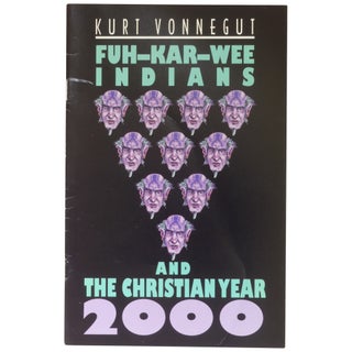 Item No: #362384 Fuh-Kar-Wee Indians and the Christian Year 2000. Kurt Vonnegut