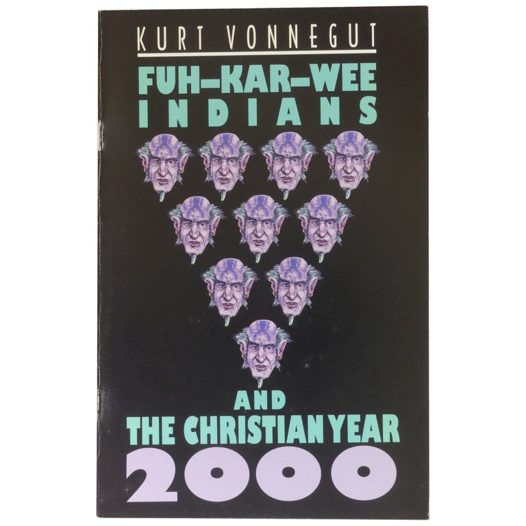 Item No: #362385 Fuh-Kar-Wee Indians and the Christian Year 2000 [Signed, Numbered]. Kurt Vonnegut.