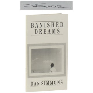 Item No: #362426 Banished Dreams [Signed, Numbered]. Dan Simmons