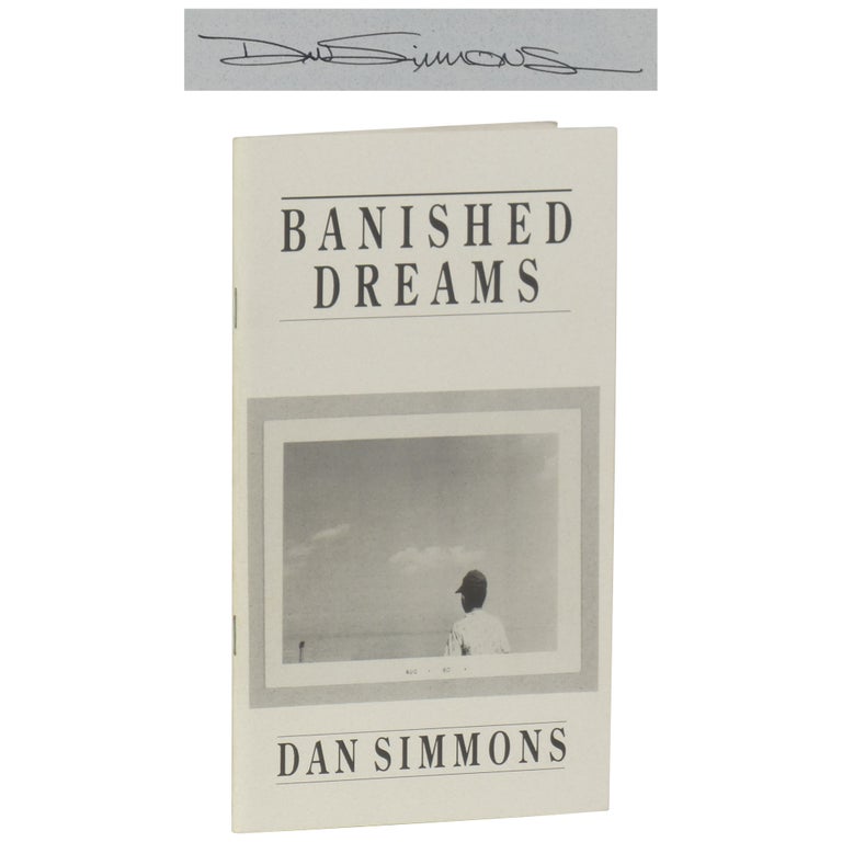 Item No: #362426 Banished Dreams [Signed, Numbered]. Dan Simmons.