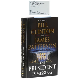 Item No: #362428 The President Is Missing [Signed Issue]. Bill Clinton, James...