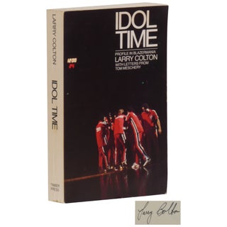 Item No: #362461 Idol Time: Profile in Blazermania [Hardcover]. Larry Colton