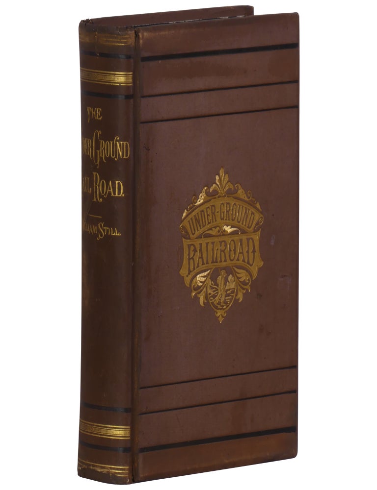 Still's Underground Rail Road Records: With a life of the author narrating the hardships, hairbreath escapes and death struggles of the slaves in their efforts for freedom. Together with sketches of some of the eminent friends of freedom, and most liberal aiders and advisors of the road
