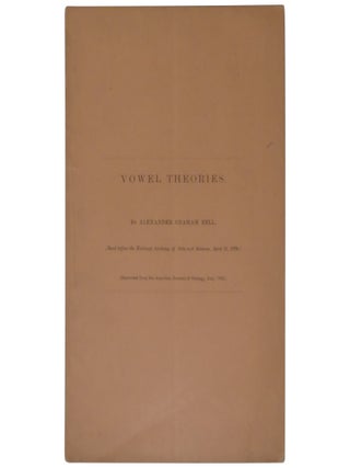 Item No: #362503 Vowel Theories. Alexander Graham Bell
