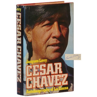 Item No: #362544 Cesar Chavez: Autobiography of La Causa. Cesar Chavez, Jacques...