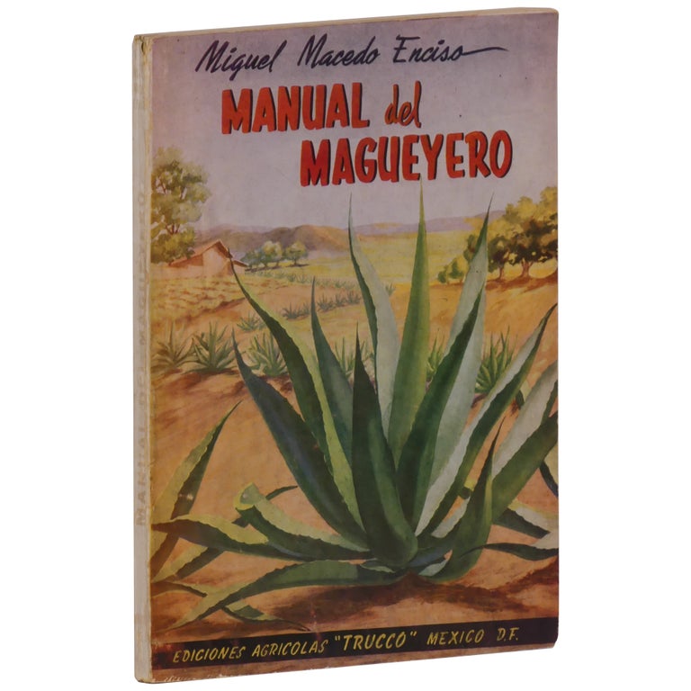 Item No: #362623 Manual del magueyero. Enciso Miguel Macedo.