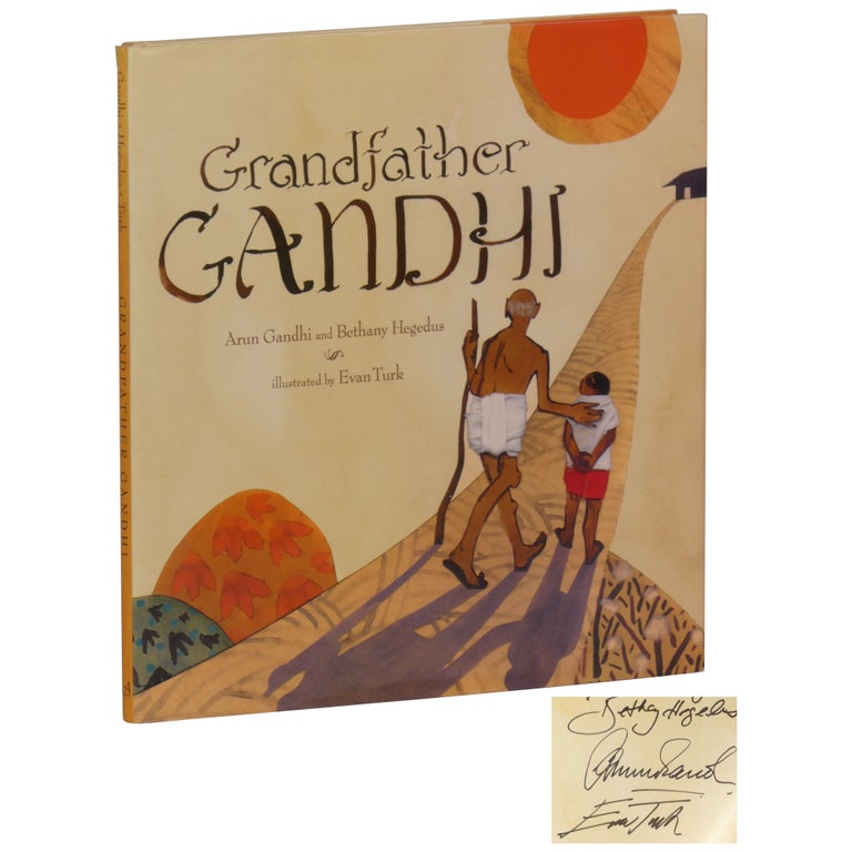 Item No: #362651 Grandfather Gandhi. Arun Gandhi, Bethany Hegedus, Evan Turk.