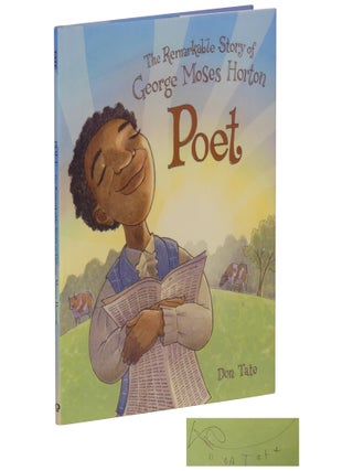 Item No: #362652 The Remarkable Story of George Moses Horton Poet. Don Tate
