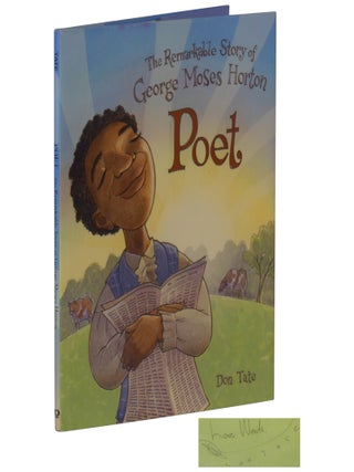 Item No: #362654 The Remarkable Story of George Moses Horton Poet. Don Tate