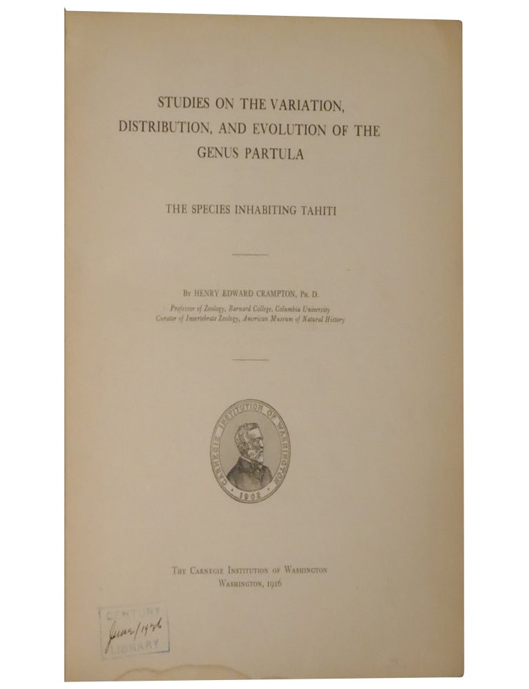 Studies on the Variation, Distribution, and Evolution of the Genus Partula [Complete in Three Volumes]. The Species Inhabiting Tahiti; The Species of the Mariana Islands, Guam and Saipan; and The Species Inhabiting Moorea