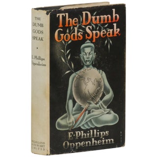 Item No: #362670 The Dumb Gods Speak. E. Phillips Oppenheim