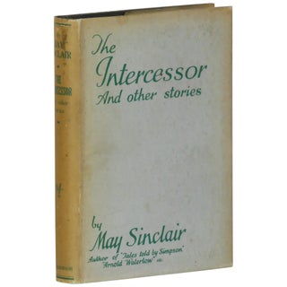 Item No: #362692 The Intercessor and Other Stories. May Sinclair