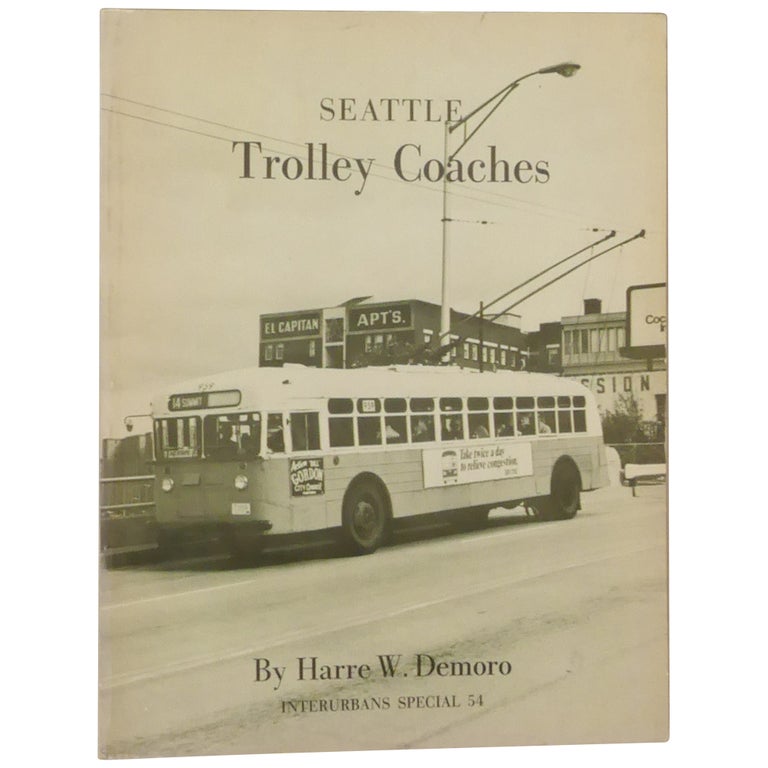 Item No: #362729 Seattle Trolley Coaches. Harre W. Demoro.