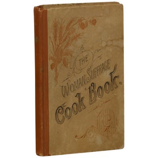Item No: #362739 The Woman Suffrage Cook Book Conta[i]ning Thoroughly Tested and...