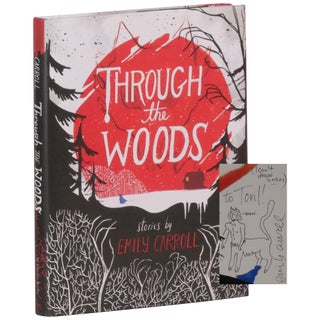 Item No: #362741 Through the Woods: Stories. Emily Carroll