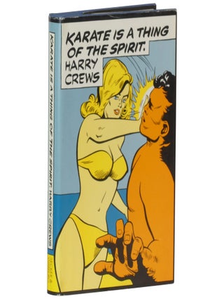 Item No: #362765 Karate Is a Thing of the Spirit. Harry Crews