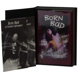 Item No: #362768 Born Bad [Signed, Lettered]. Barry Hoffman