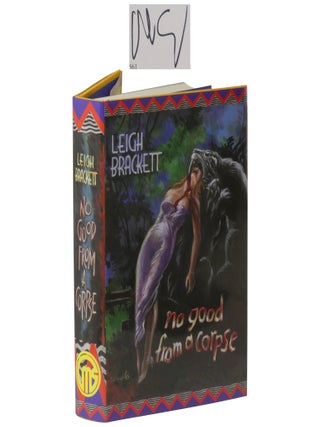 Item No: #362790 No Good from a Corpse. Leigh Brackett