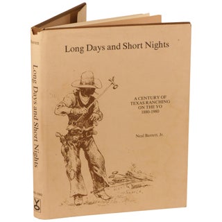 Item No: #362800 Long Days and Short Nights: A Century of Texas Ranching on the...