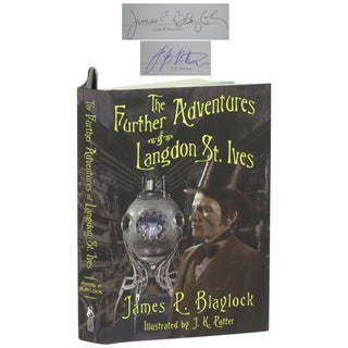Item No: #362810 Further Adventures of Langdon St. Ives. James Blaylock