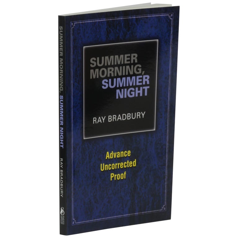 Item No: #362850 Summer Morning, Summer Night [Proof]. Ray Bradbury.