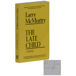 Item No: #362873 The Late Child [Proof]. Larry McMurtry