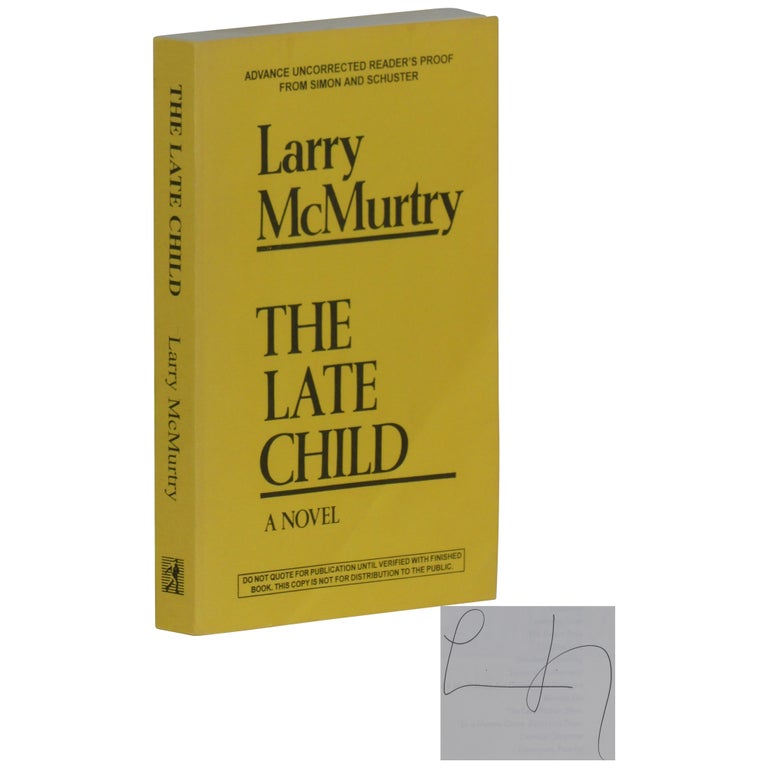 Item No: #362873 The Late Child [Proof]. Larry McMurtry.