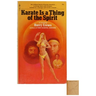 Item No: #362884 Karate Is a Thing of the Spirit. Harry Crews
