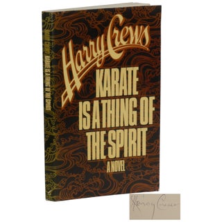 Item No: #362890 Karate Is a Thing of the Spirit. Harry Crews