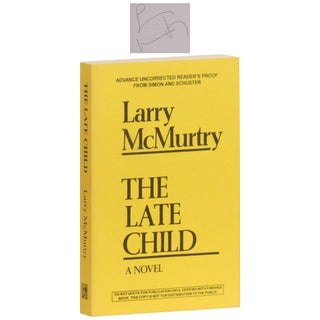 Item No: #362891 The Late Child [Proof]. Larry McMurtry