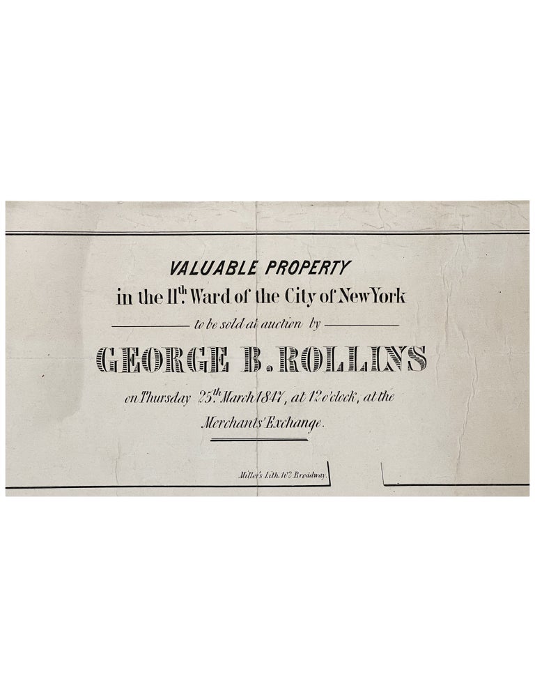 Valuable Property in the 11th Ward of the City of New York to be sold at auction by George B. Rollins on Thursday 25th March 1847