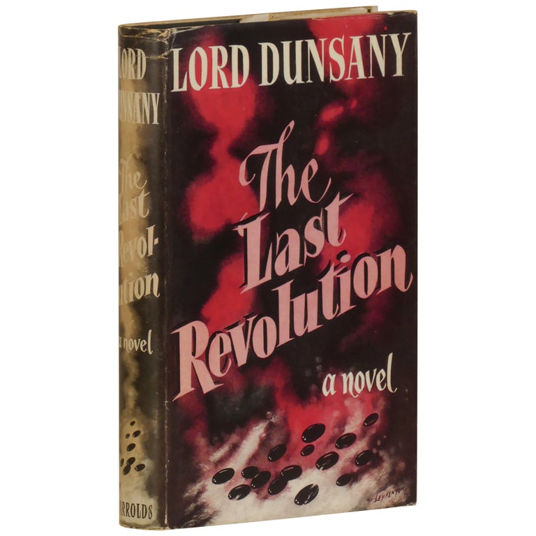 Item No: #362973 The Last Revolution. Lord Dunsany, Edward Plunkett.